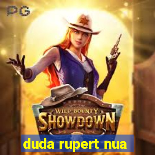 duda rupert nua